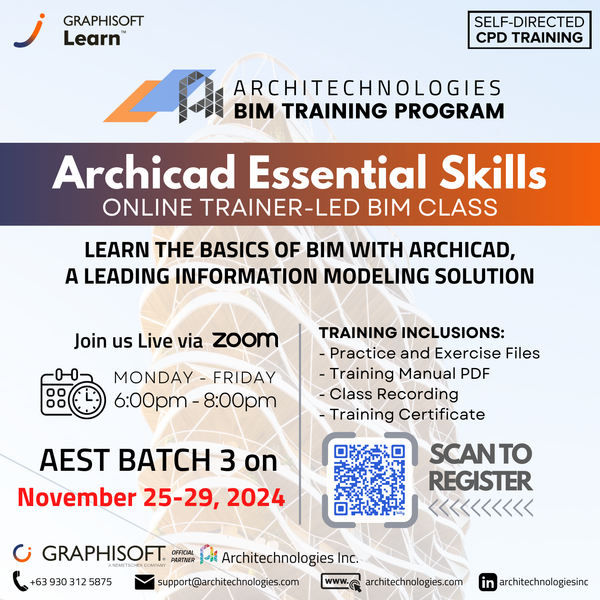 BATCH 3 : Archicad Essential Skills Online BIM Training 2024 (November 25-29, 2024, Monday to Friday, 6pm-8pm)