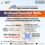 Archicad Essential Skills Online Trainer-led BIM Training 2025 Batch 4 (June 16-20, 2025, Monday to Friday, 6pm-8pm)