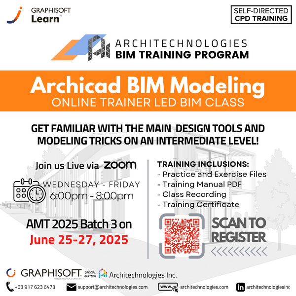 Archicad BIM Modeling Online Training 2025 Batch 3 (June 25-27, 2025, Wednesday to Friday  6pm - 8pm)