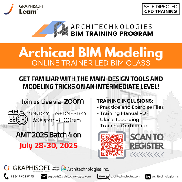 Archicad BIM Modeling Online Training 2025 Batch 4 (July 28-30, 2025, Monday to Wednesday, 6pm - 8pm)