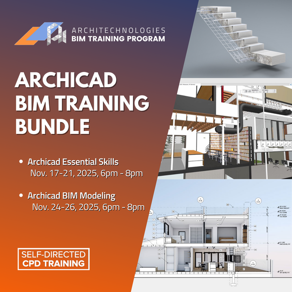 Archicad BIM Training Bundle - NOVEMBER (Essential Skills on Nov 17-21, 2025 , 6pm-8pm, and BIM Modeling on Nov 24-26, 2025, 6pm - 8pm)