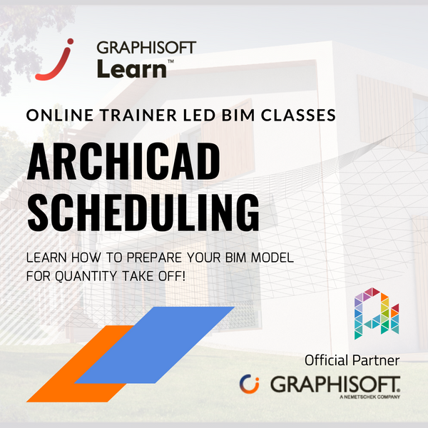 Archicad Scheduling Training (Schedule to be posted soon)